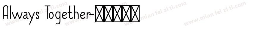 Always Together字体转换